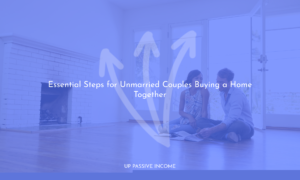 Essential Steps for Unmarried Couples Buying a Home Together