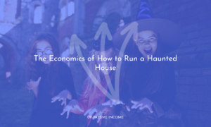 The Economics of How to Run a Haunted House